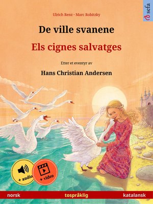 cover image of De ville svanene – Els cignes salvatges (norsk – katalansk)